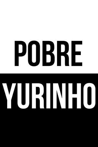 Pobre Yurinho poster