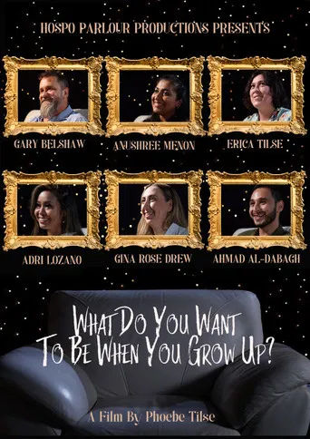 What Do You Want To Be When You Grow Up? poster