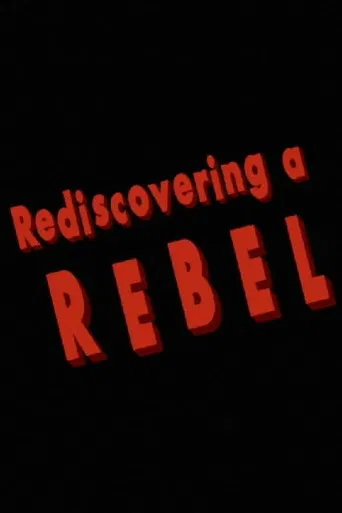 Rediscovering a Rebel poster