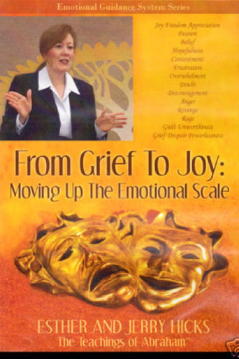 From Grief to Joy: Moving Up the Emotional Scale poster