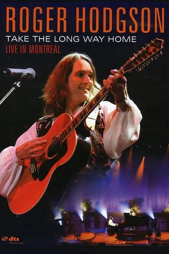 Roger Hodgson - Take the Long Way Home - Live in Montreal poster
