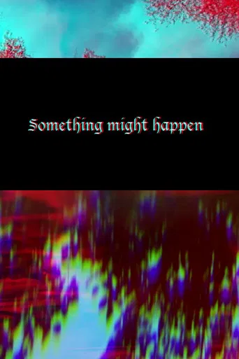 Something Might Happen poster