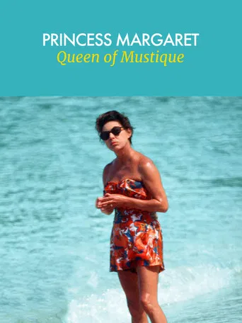 Princess Margaret: Queen of Mustique poster