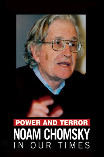 Power and Terror: Noam Chomsky in Our Times poster