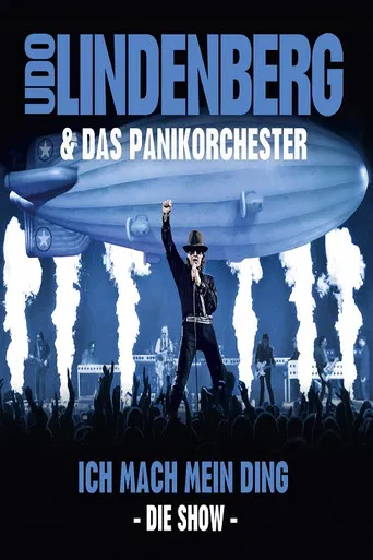Udo Lindenberg & Das Panikorchester: Ich mach mein Ding - Die Show poster