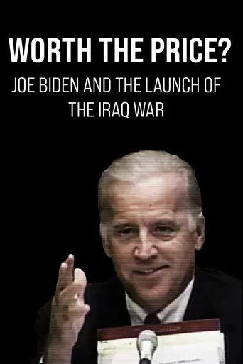 Worth the Price? Joe Biden and the Launch of the Iraq War poster