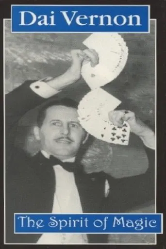 Dai Vernon: The Spirit of Magic poster