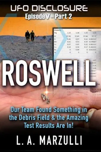 UFO Disclosure Part 8: Revisiting Roswell - Evidence from the Debris Field poster
