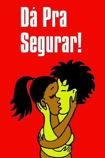 Dá pra Segurar! poster
