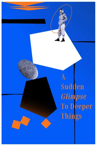A Sudden Glimpse to Deeper Things poster
