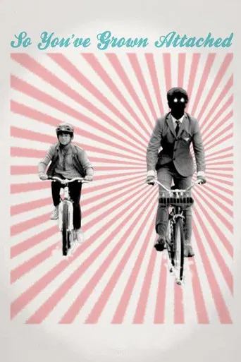 So You've Grown Attached poster