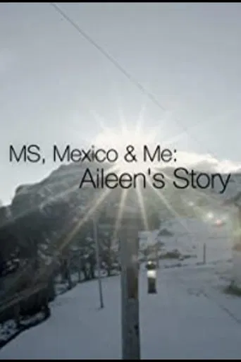 MS, Mexico & Me: Aileen's Story poster