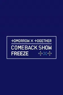 TOMORROW X TOGETHER 컴백쇼 ′FREEZE′ (프리즈) poster