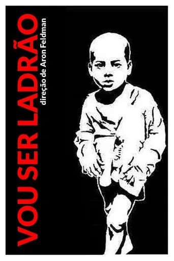 Vou ser Ladrão poster