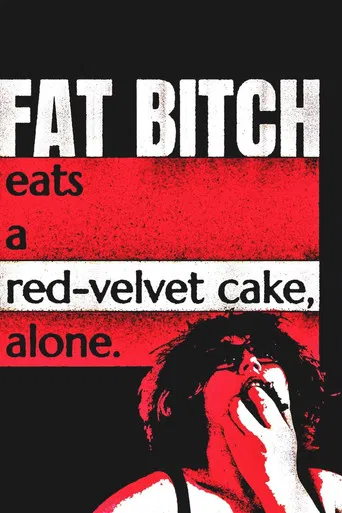 Fat Bitch eats a Red-Velvet Cake, alone. poster