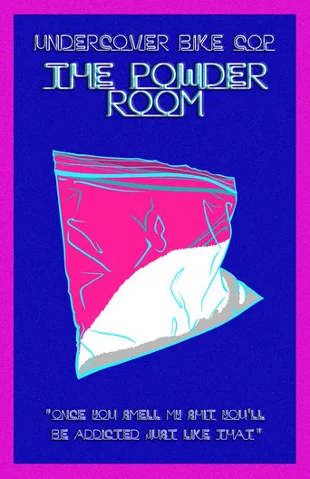 Undercover Bike Cop: The Powder Room poster