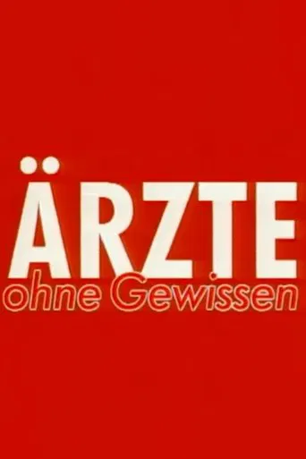 Doctors without conscience - human experimentation in the Third Reich poster