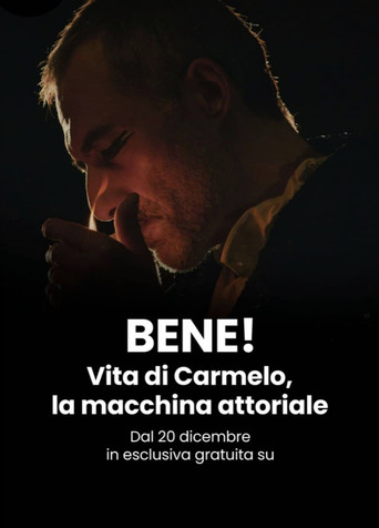 BENE! Vita di Carmelo, la macchina attoriale poster