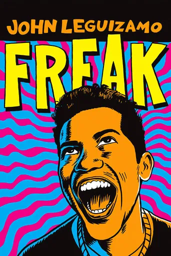 John Leguizamo: Freak poster