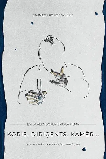 Choir. Conductor. Kamēr… poster