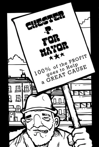 Chester P for Mayor: Hip-Hop, Homelessness and the Housing Crisis poster