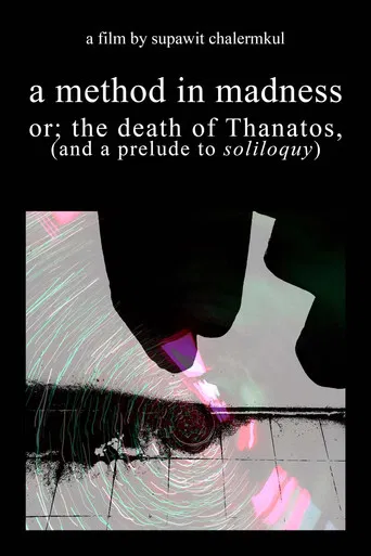 a method in madness or; the death of Thanatos, (and a prelude to soliloquy) poster