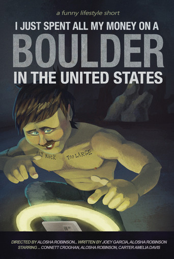 I Just Spent All My Money On A Boulder In The United States poster