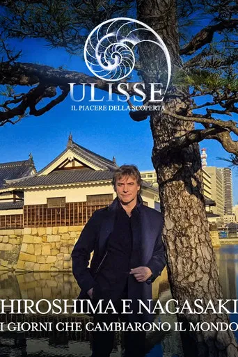 Speciale Ulisse: Hiroshima e Nagasaki, i giorni che cambiarono il mondo poster