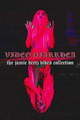 VIDEO DIARRHEA: The Jamie Deetz Video Collection poster