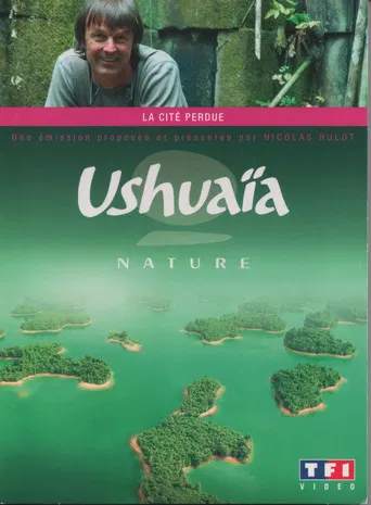 Ushuaia Nature - La cité perdue poster