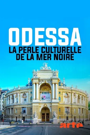 Odessa - La perle culturelle de la mer Noire poster