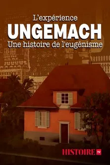 The Ungemach Experiment, a Story of Eugenics poster