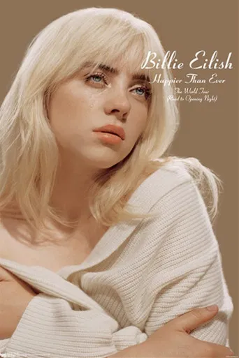 Billie Eilish - Happier Than Ever, The World Tour (Road to Opening Night) poster