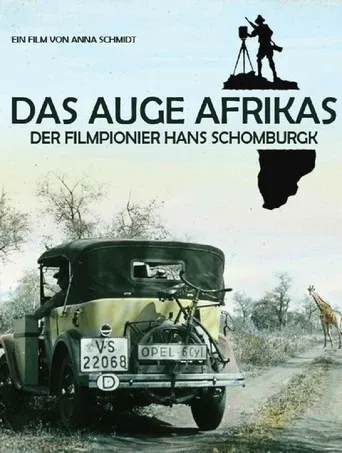 Das Auge Afrikas: Der Filmpionier Hans Schomburgk poster