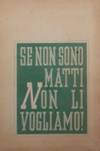Se non son matti non li vogliamo poster