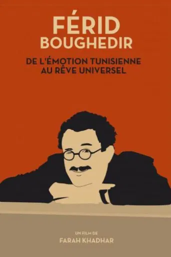 Férid Boughedir: de l'Émotion Tunisienne au Rêve Universel poster