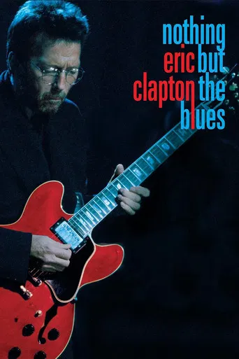 Eric Clapton - Nothing But The Blues poster