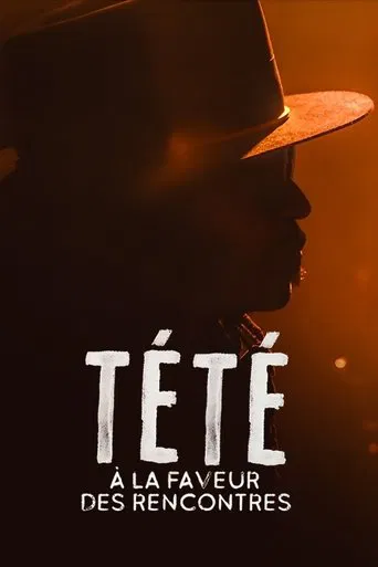 Tété à la Cigale : À la faveur des rencontres poster