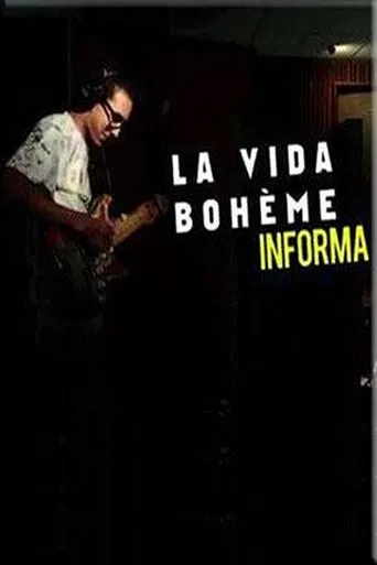 La Vida Boheme Informa poster