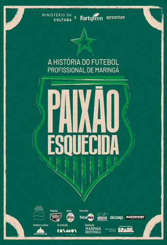 Paixão Esquecida: a história do futebol profissional de Maringá poster