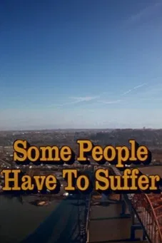 Some People Have to Suffer poster