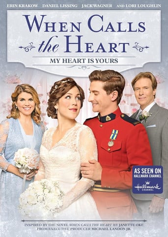 When Calls the Heart: My Heart Is Yours poster