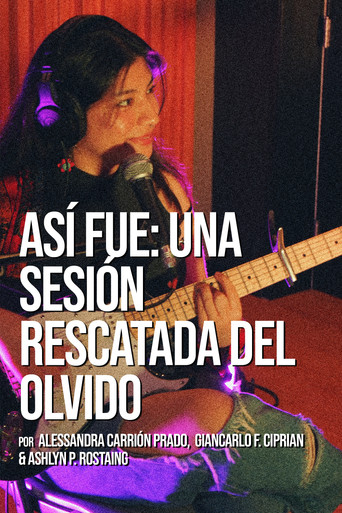 Así fue: Una sesión rescatada del olvido poster