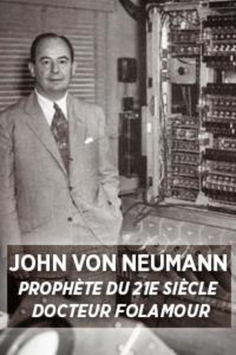 John Von Neumann: Prophet of the 21st Century poster