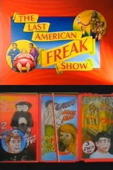 The Last American Freak Show poster
