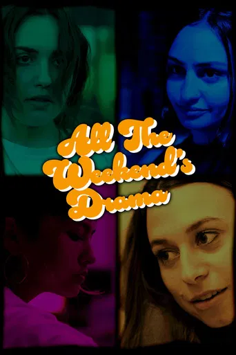 All the Weekend’s Drama poster