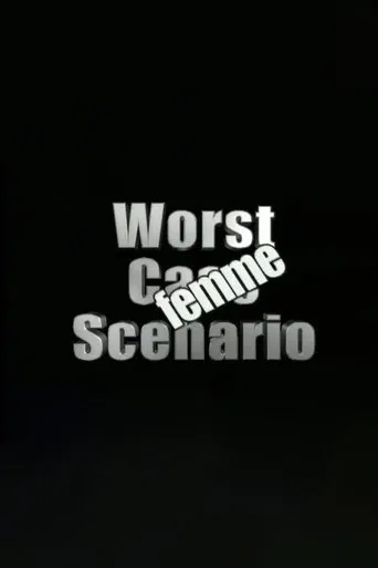 Worst Case Scenario: Femme Edition poster