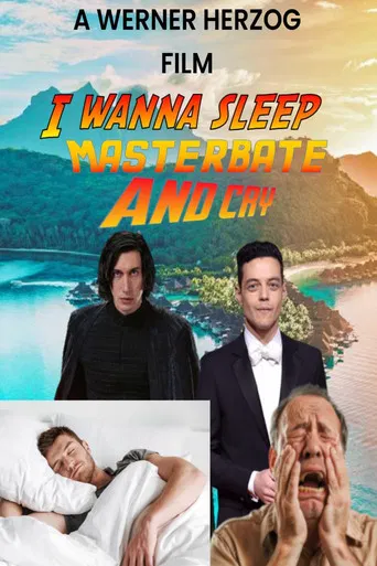 I Want to Sleep, Masturbate and Cry poster