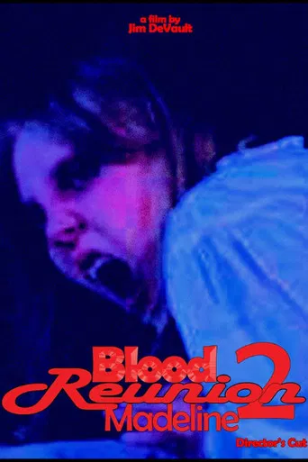 Blood Reunion 2: Madeline poster