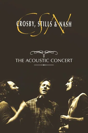Crosby, Stills & Nash: The Acoustic Concert poster
